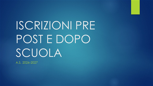 Iscrizione servizi pre post e dopo scuola anno scolastico 2026-2027