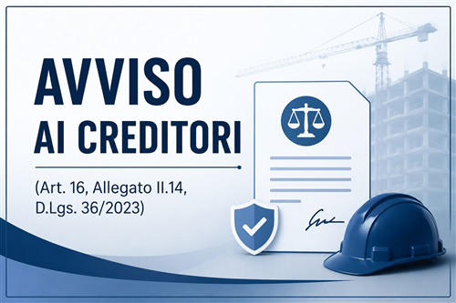 Avviso ai creditori (Art. 16, Allegato II.14, D.Lgs. 36/2023)