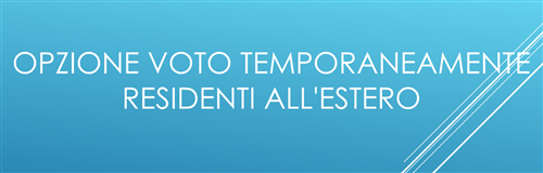 Opzione voto temporaneamente residenti all'estero